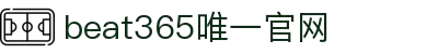 beat·365(英国VIP认证)官方网站-Best Mobile App